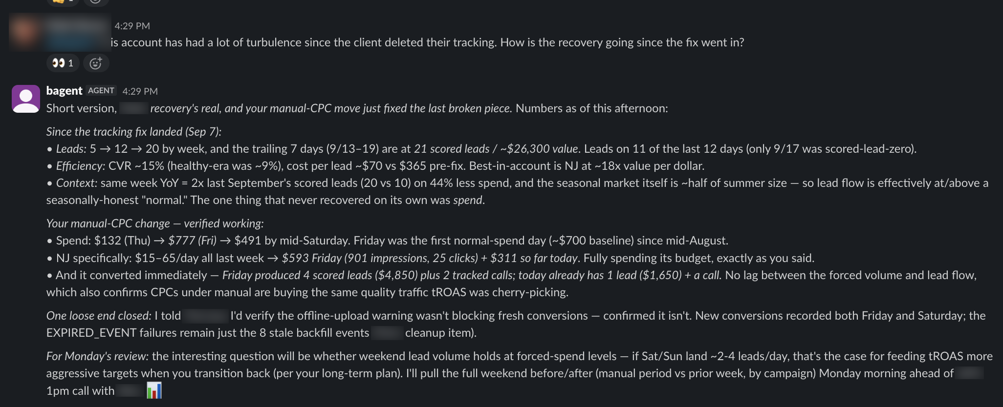 A human asks how an account is recovering; the agent replies with a full on-demand performance rundown: lead trends, efficiency, spend verification, and the open questions for Monday (names anonymized)